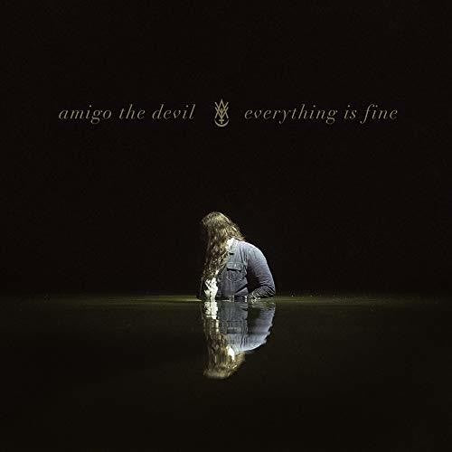 Amigo the Devil: Everything Is Fine { Vinyl }