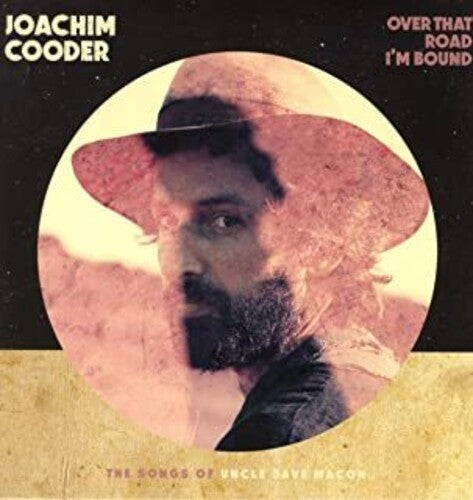 Joachim Cooder: Over That Road I'm Bound { Vinyl }