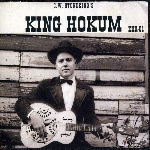 C.W. Stoneking: King Hokum { Vinyl }