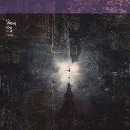 Mono: Nowhere Now Here { Vinyl }