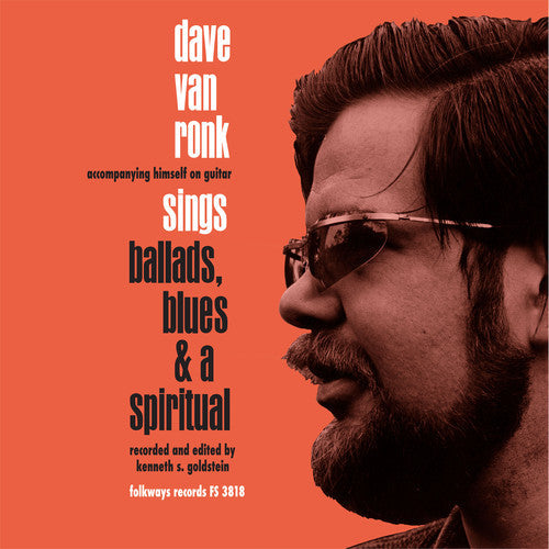Dave Van Ronk: Sings Ballads Blues & A Spiritual { Vinyl }