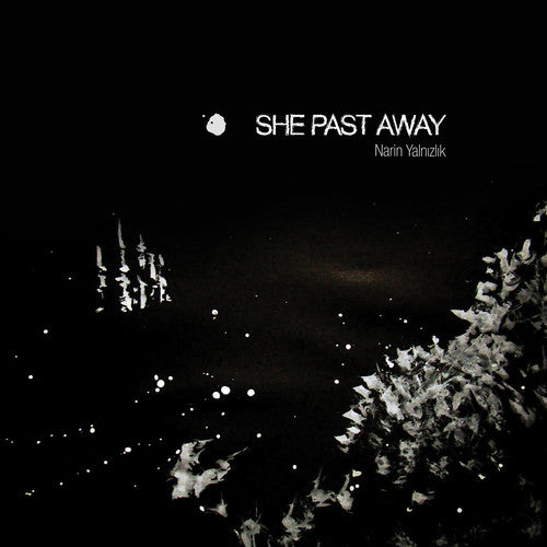 She Past Away: Narin Yalnizlik { Vinyl }