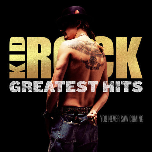Kid Rock: Greatest Hits: You Never Saw Coming { Vinyl }