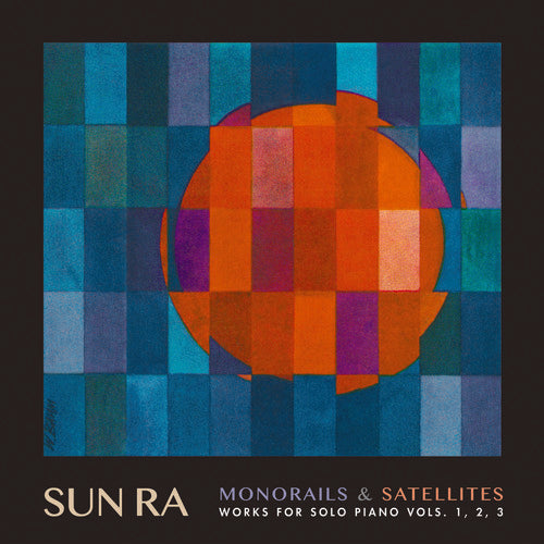 Sun Ra: Monorails & Satelites: Works for Solo Piano Vol. 1 2 3 { Vinyl }