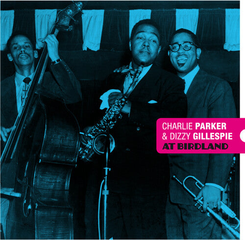 Parker, Charlie / Gillespie, Dizzy: At Birdland [180-Gram Blue & Red Colored Vinyl With Bonus Tracks] { Vinyl }