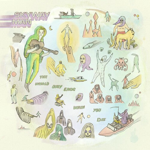 Skyway Man: The World Only Ends When You Die { Vinyl }