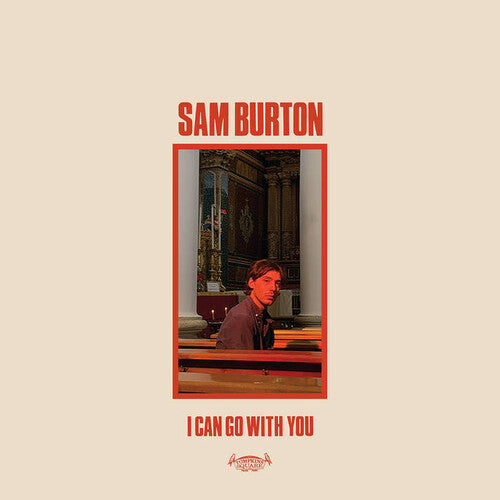 Sam Burton: I Can Go With You { Vinyl }