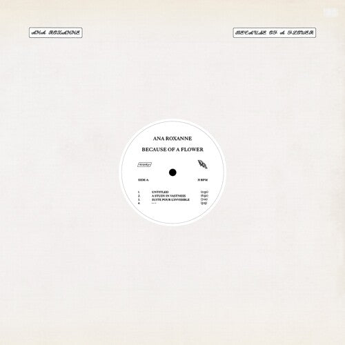 Ana Roxanne: Because Of A Flower { Vinyl }