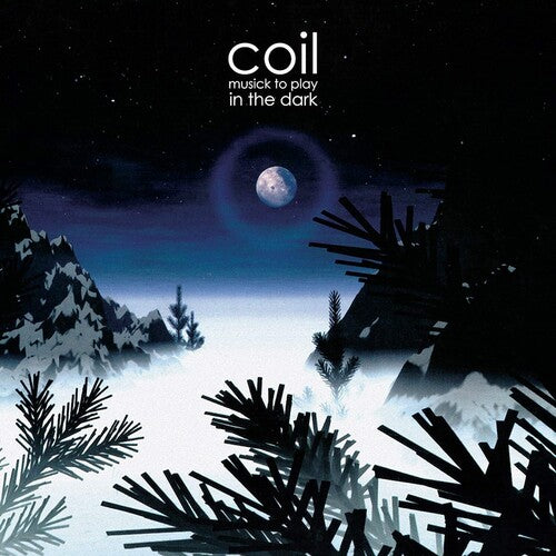 Coil: Musick To Play In The Dark { Vinyl }