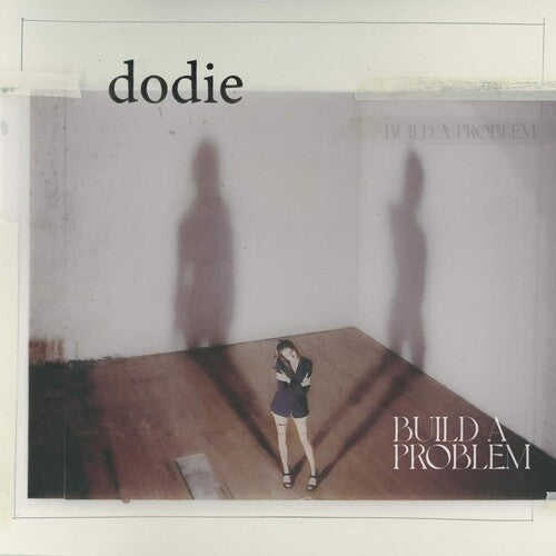 Dodie: Build A Problem { Vinyl }