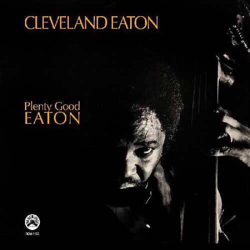 Cleveland Eaton: Plenty Good Eaton { Vinyl }