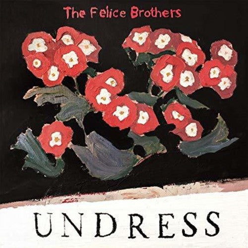 The Felice Brothers: Undress { Vinyl }