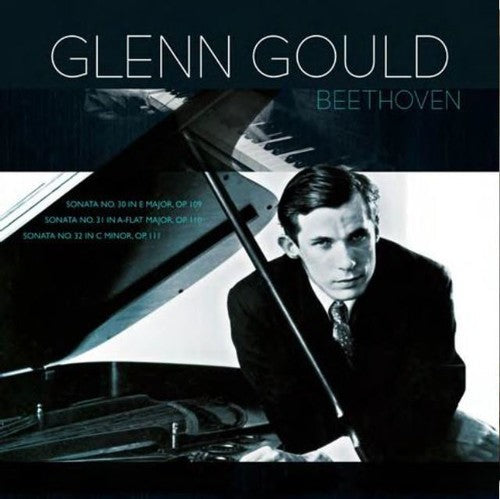 Beethoven / Gould, Glenn: Beethoven: Piano Sonatas 30 31 & 32 { Vinyl }