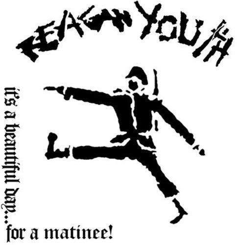 Reagan Youth: IT'S A BEAUTIFUL DAY FOR A MATINEE! (LIVE) { Vinyl }