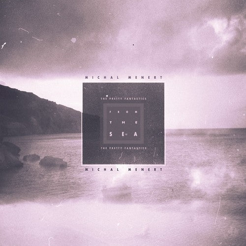 Michal Menert & the Pretty Fantastics: From The Sea { Vinyl }
