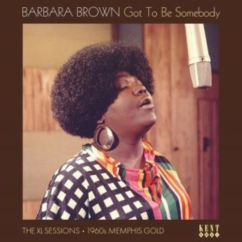 Barbara Brown: Got To Be Somebody: The Xl Sessions { Vinyl }