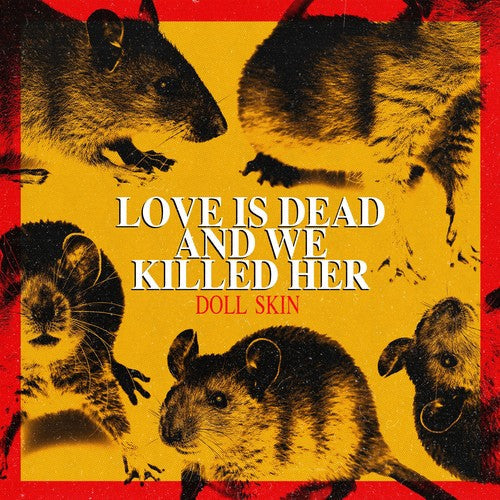 Doll Skin: Love Is Dead And We Killed Her { Vinyl }