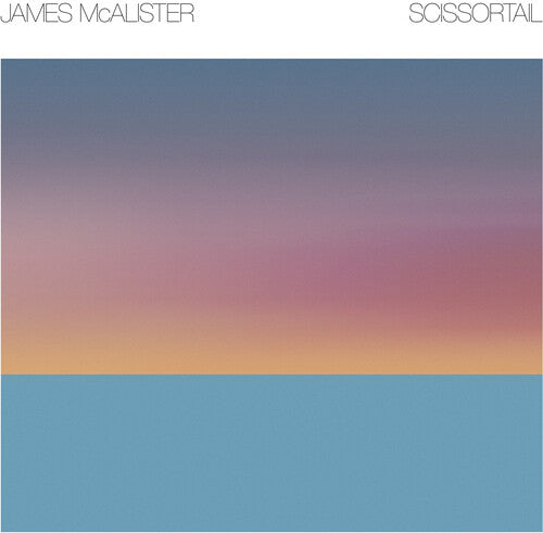 James McAlister: Scissortail { Vinyl }