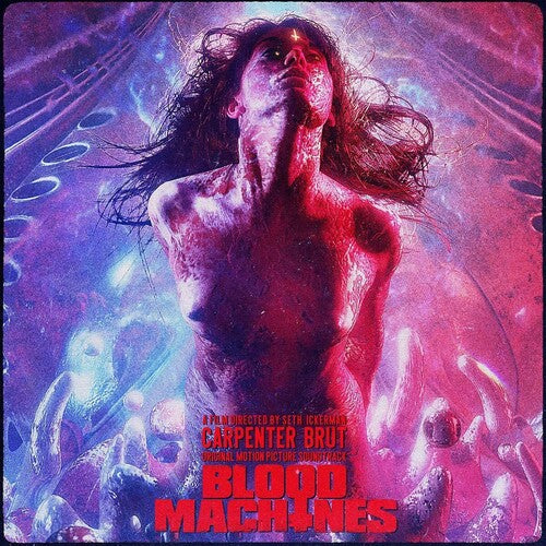 Carpenter Brut: Blood Machines (Original Motion Picture Soundtrack) { Vinyl }