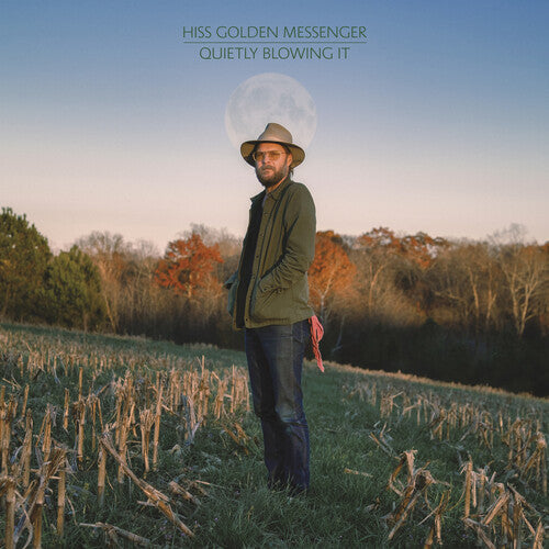 Hiss Golden Messenger: Quietly Blowing It { Vinyl }