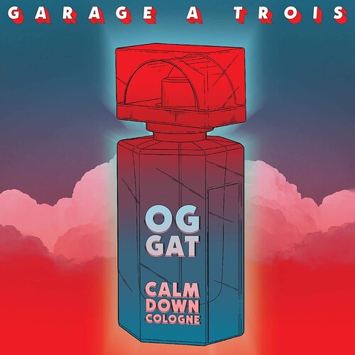 Garage a Trois: Calm Down Cologne { Vinyl }