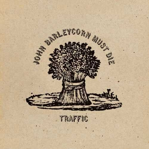 Traffic: John Barleycorn Must Die  [Remastered / 180gm Standalone] { Vinyl }