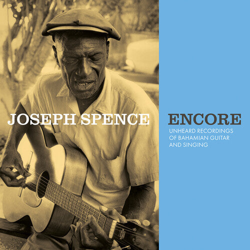 Joseph Spence: Encore: Unheard Recordings of Bahamian Guitar & Singing { Vinyl }