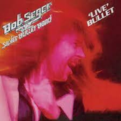 Bob Seger & the Silver Bullet Band: 'Live Bullet' { Vinyl }