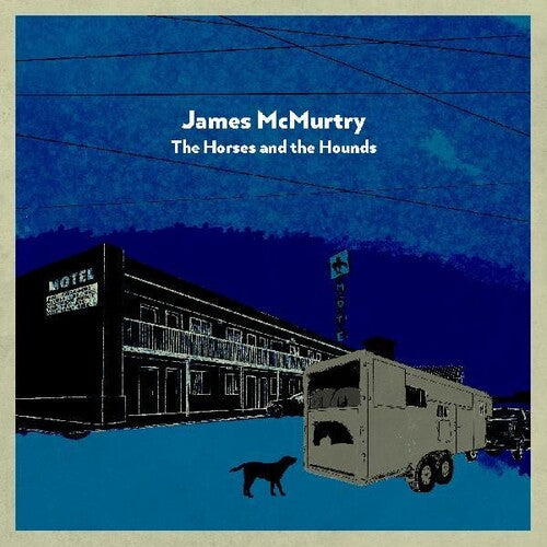 James McMurtry: The Horses and the Hounds { Vinyl }