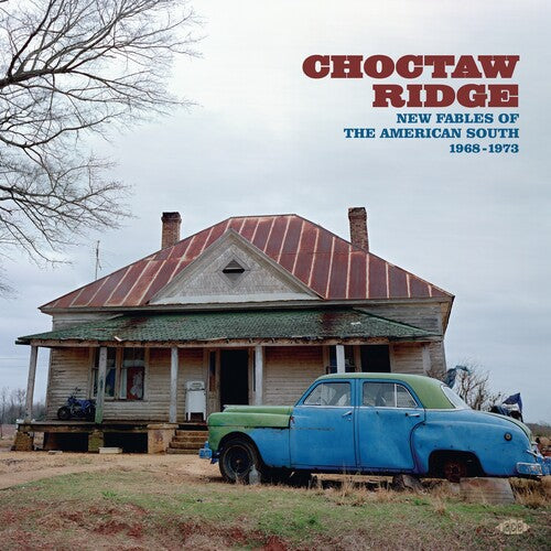 Choctaw Ridge: New Fables of the American South: Choctaw Ridge: New Fables Of The American South 1968-1973 / Various { Vinyl }