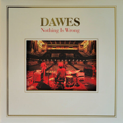 Dawes: Nothing Is Wrong { Vinyl }