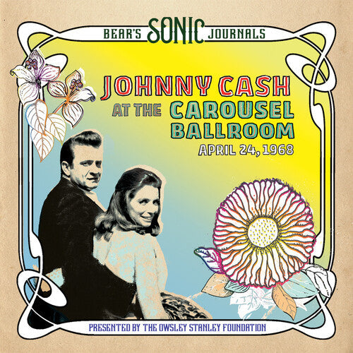 Johnny Cash: Bear's Sonic Journals: Johnny Cash, At the Carousel Ballroom, April 24 1968 { Vinyl }