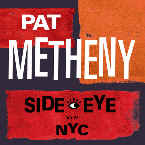 Pat Metheny: Side-Eye NYC (V1.1V) { Vinyl }