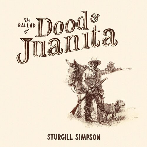 Sturgill Simpson: The Ballad of Dood & Juanita { Vinyl }