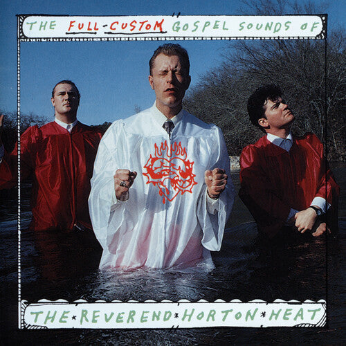 The Reverend Horton Heat: The Full Custom Gospel Sounds Of... (Coke Bottle Clear Vinyl) { Vinyl }
