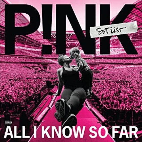 Pink: All I Know So Far: Setlist { Vinyl }