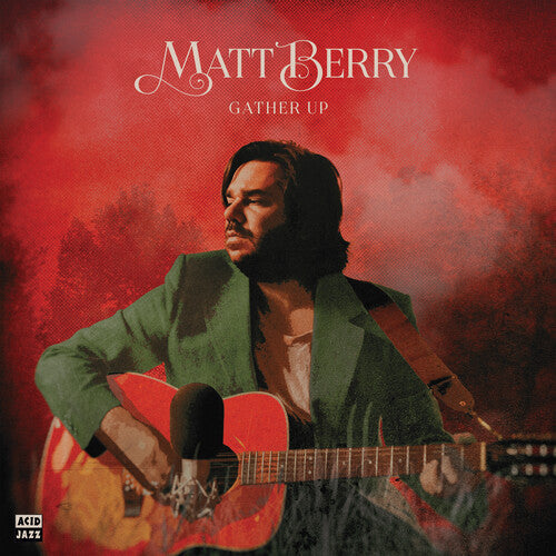 Matt Berry: Gather Up (Ten Years On Acid Jazz) { Vinyl }