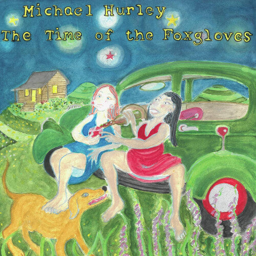 Michael Hurley: The Time of the Foxgloves { Vinyl }