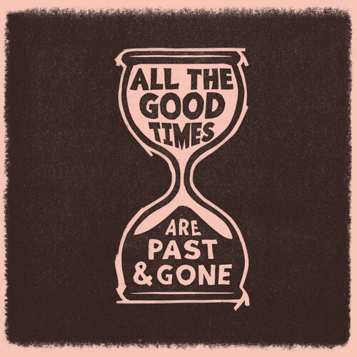 Welch, Gillian / Rawlings, David: All The Good Times { Vinyl }