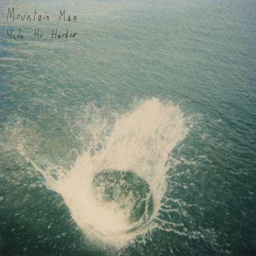 Mountain Man: Made the Harbor (10 Year Anniversary Edition) { Vinyl }