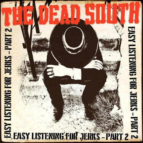 Dead South: Easy Listening For Jerks, Pt. 2 { Vinyl }