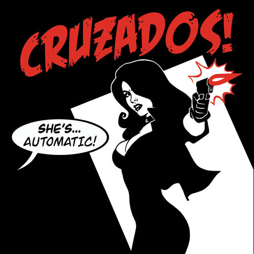 The Cruzados: She's Automatic { Vinyl }