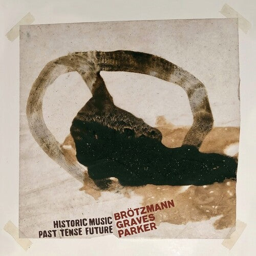 Brotzmann, Peter / Graves, Milford / Parker, William: Historic Music Past Tense Future { Vinyl }