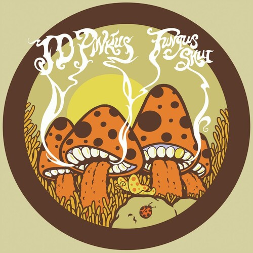 Jd Pinkus: Fungus Shui (Orange Sunshine) { Vinyl }