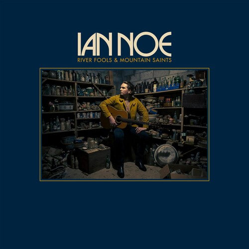 Ian Noe: River Fools And Mountain Saints { Vinyl }