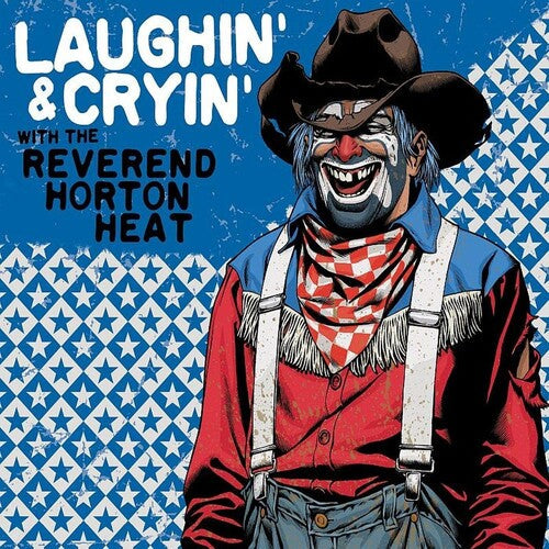 The Reverend Horton Heat: Laughin' & Cryin' With The Reverend Horton Heat { Vinyl }
