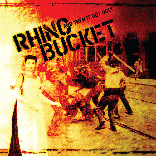 Rhino Bucket: And Then It Got Ugly { Vinyl }
