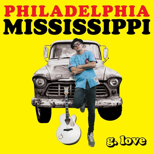 G.Love & Special Sauce: Philadelphia Mississippi { Vinyl }