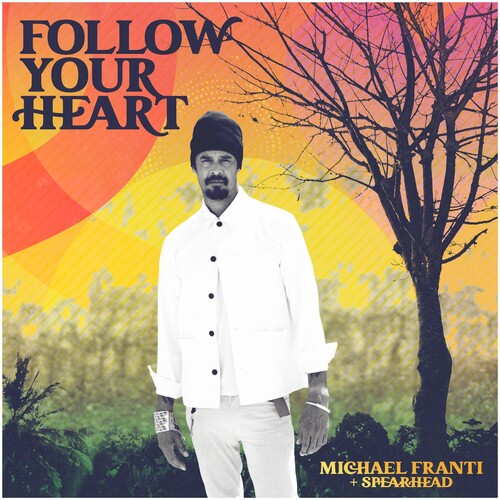Michael Franti & Spearhead: Follow Your Heart { Vinyl }