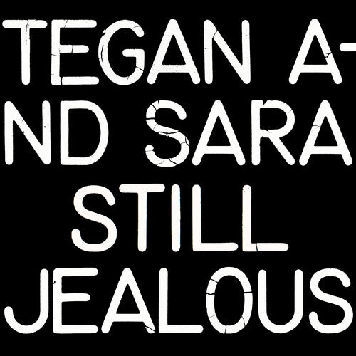 Tegan & Sara: Still Jealous { Vinyl }